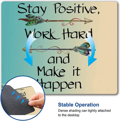 Gaming Mouse Pad,Stay Positive Work Hard and Make It Happen Mouse Pad Non-Slip Rubber Base Inspirational Mouse Pads for Computers Laptop Office, 9.5"x7.9"x0.12" Inch(240mm x 200mm x 3mm)