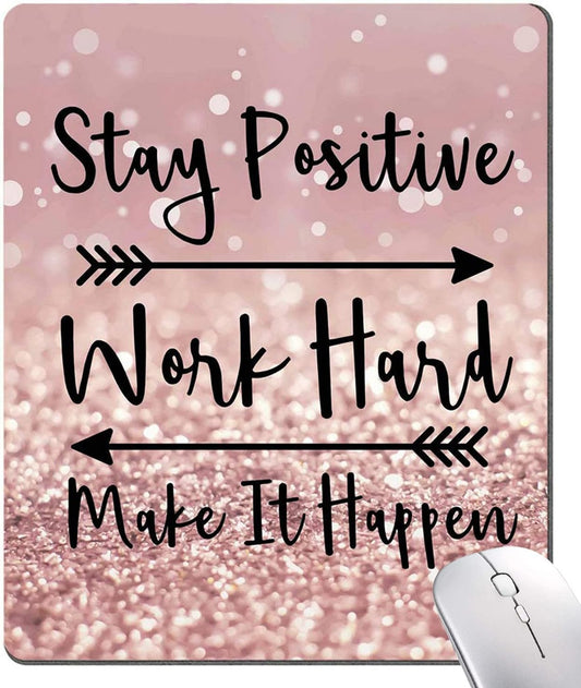 Inspirational Quote Mouse Pad, Stay Positive Work Hard and Make It Happen Motivational Pad for Women, Square Waterproof Non-Slip Rubber Base MousePads Office Laptop